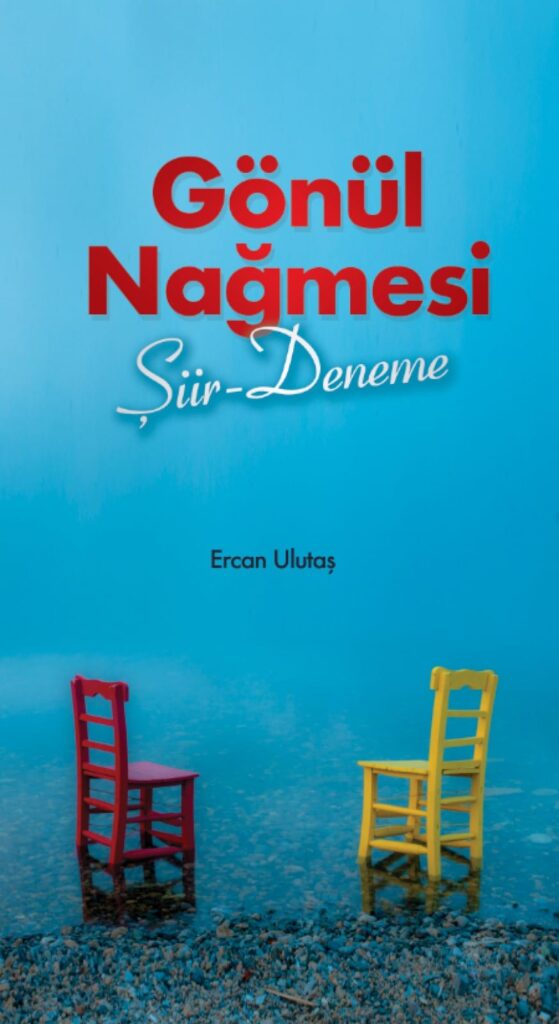 Şair ve Yazar Ercan Ulutaş'ın Şiir Kitabı Yayımlandı