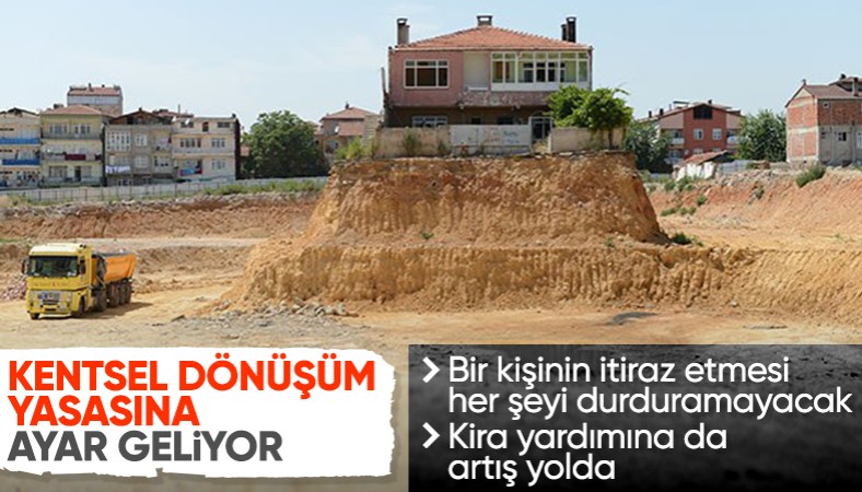 Kentsel dönüşüm yasasına ayar geliyor