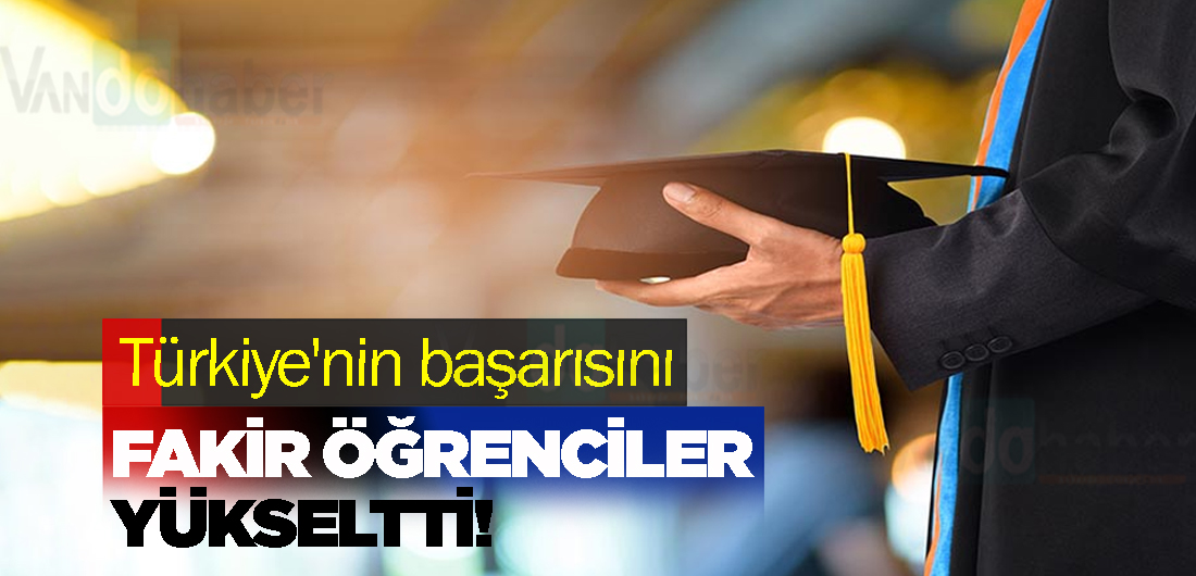 Türkiye’nin başarısını fakir öğrenciler yükseltti!