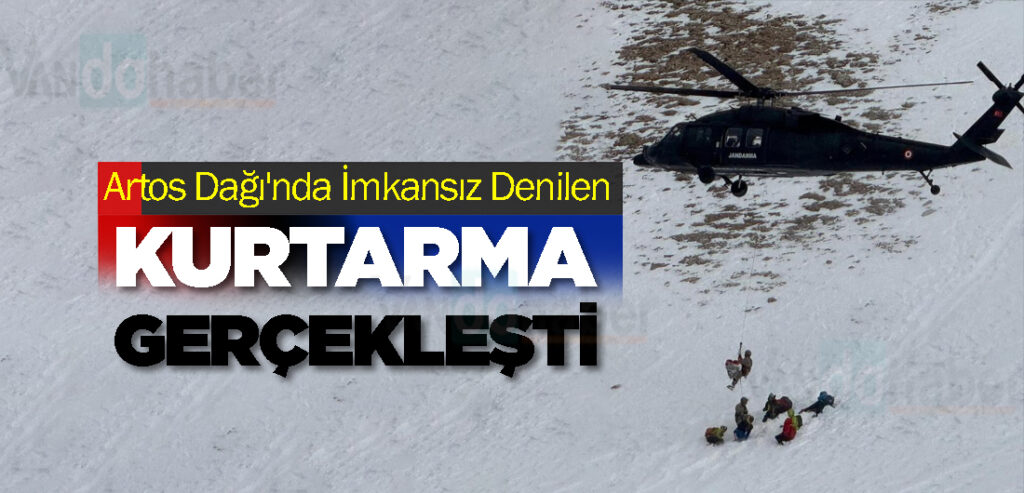 Artos Dağı'nda İmkansız Denilen Kurtarma Gerçekleşti