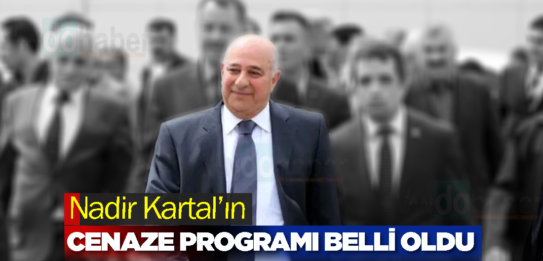 Nadir Kartal’ın Cenaze Programı Belli Oldu