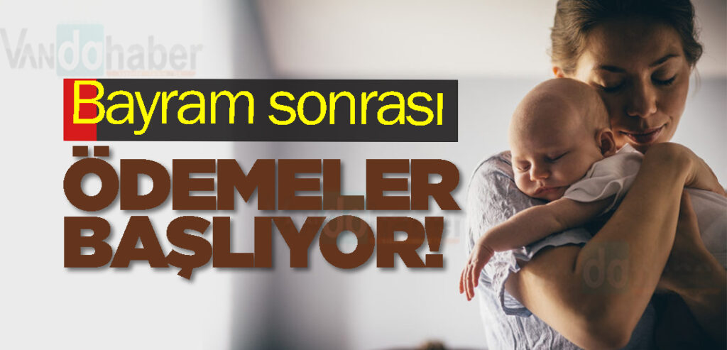 Bayram sonrası ödemeler başlıyor!