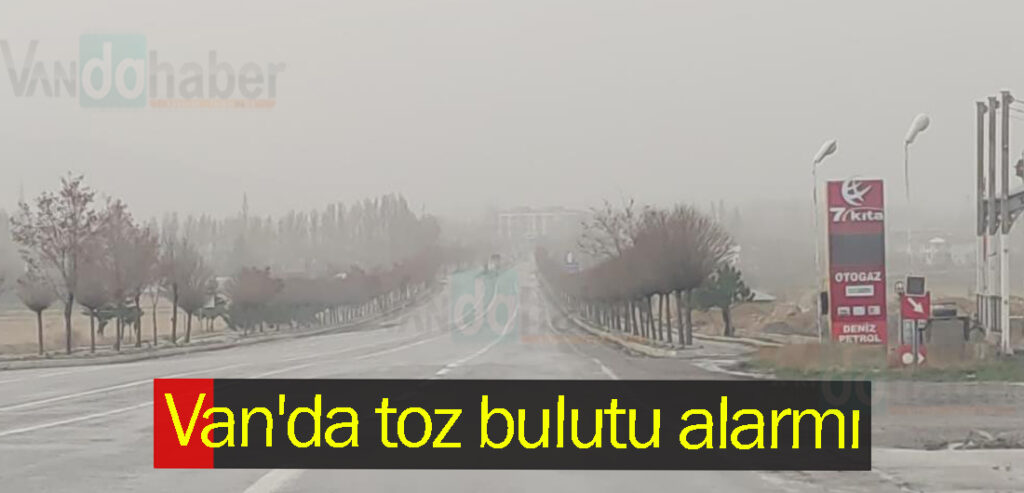 Van'da toz bulutu alarmı