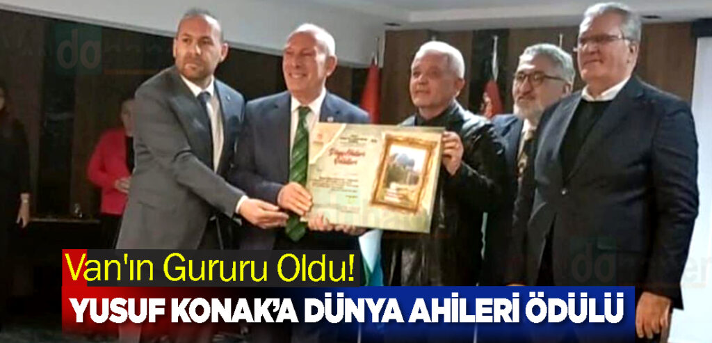 Van'ın Gururu Oldu! Yusuf Konak’a Dünya Ahileri Ödülü