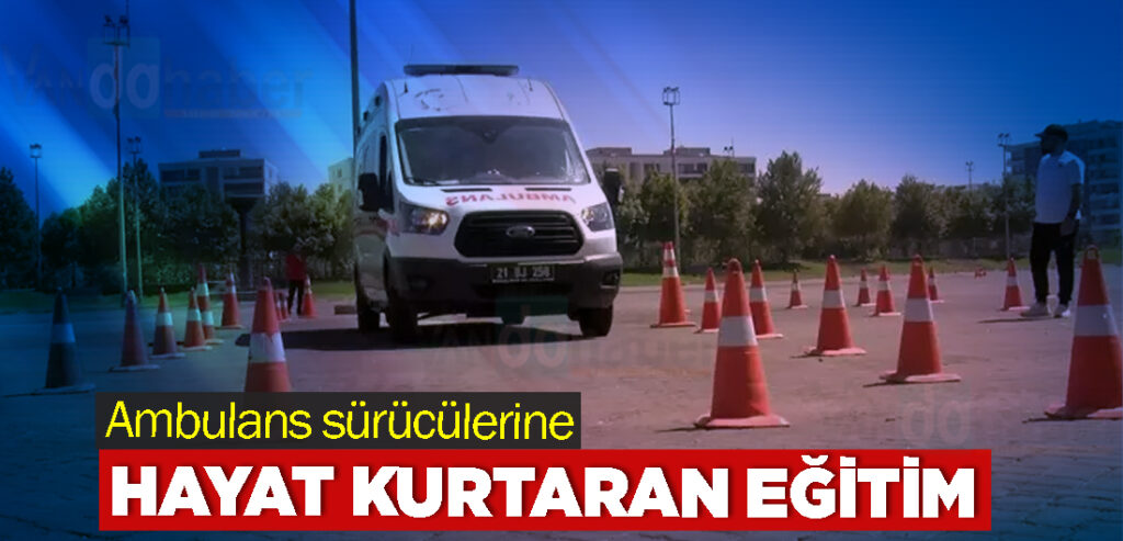 Ambulans sürücülerine Hayat Kurtaran Eğitim