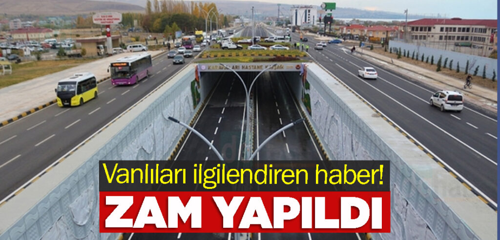Vanlıları ilgilendiren haber! Zam Yapıldı