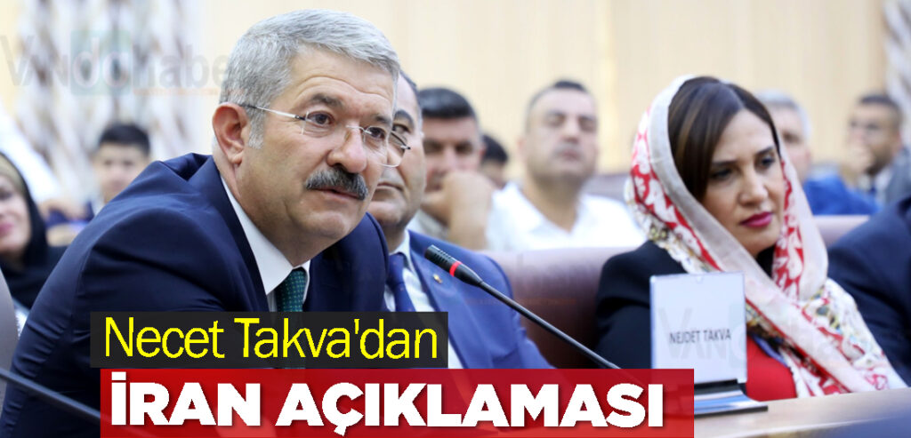 Necet Takva'dan İran Açıklaması