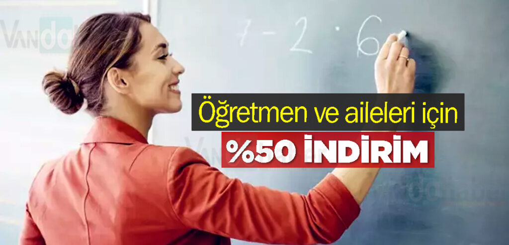 Öğretmen ve Aileleri İçin %50 indirim