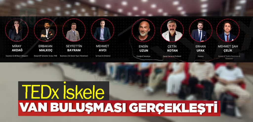 TEDx İskele Van Buluşması Gerçekleşti