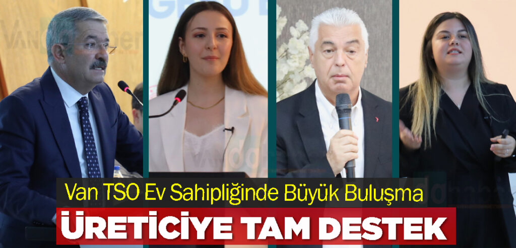 Van TSO Ev Sahipliğinde Büyük Buluşma