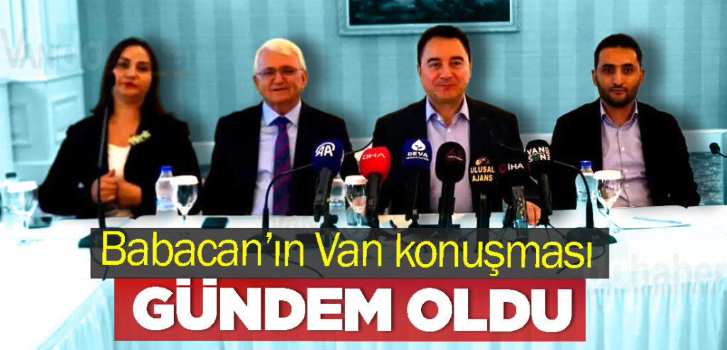 Babacan’ın Van konuşması gündem oldu