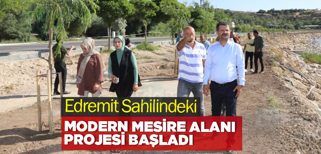 Edremit Sahilindeki Modern Mesire Alanı Projesi başladı