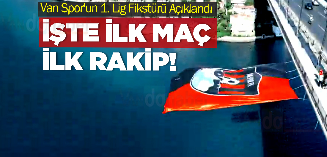 Van Spor’un 1. Lig Fikstürü Açıklandı