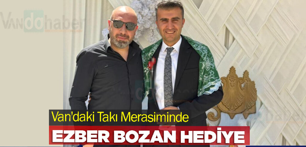 Van'daki Takı Merasiminde Ezber Bozan Hediye