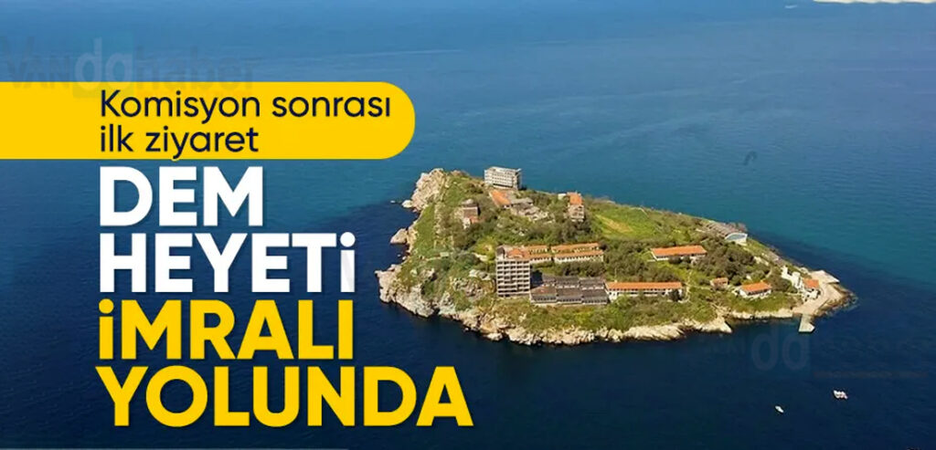 DEM Parti Öcalan'ı ziyaret edecek
