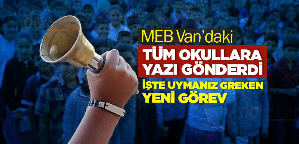 MEB Van’daki Tüm Okullara Yazı Gönderdi