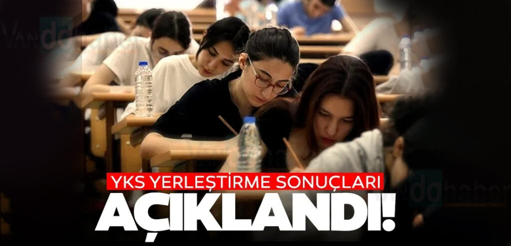ÖSYM Duyurdu! YKS tercih sonuçları açıklandı!
