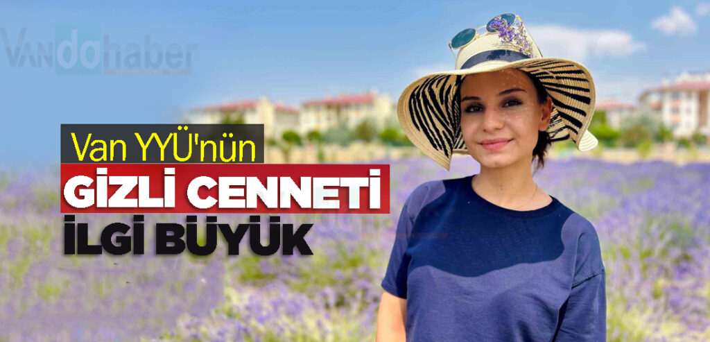 Van YYÜ'nün Gizli Cenneti