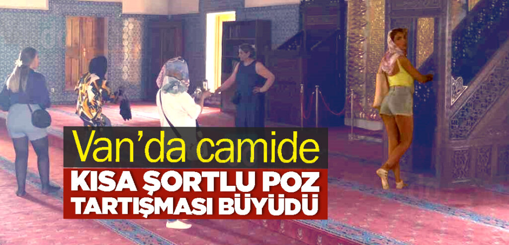 Van’da camide kısa şortlu poz tartışması büyüdü