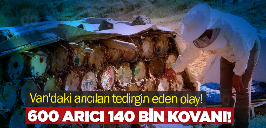 Van'daki arıcıları tedirgin eden olay!