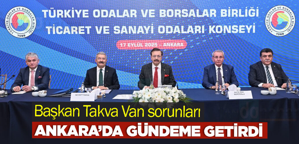 Başkan Takva Van sorunları Ankara’da gündeme getirdi