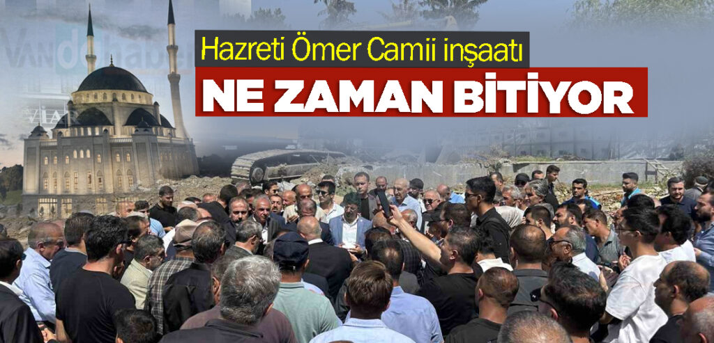 Hazreti Ömer Camii inşaatı Ne Zaman Bitiyor