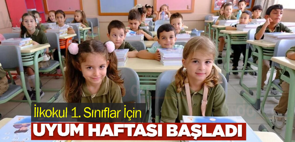 İlkokul 1. Sınıflar İçin Uyum Haftası Başladı